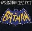Washington Dead Cats : Batman
